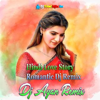 Jaanam Meri Jaanam (Hindi Love Story Romantic Dj Remix 2022-Dj Ayan Remix